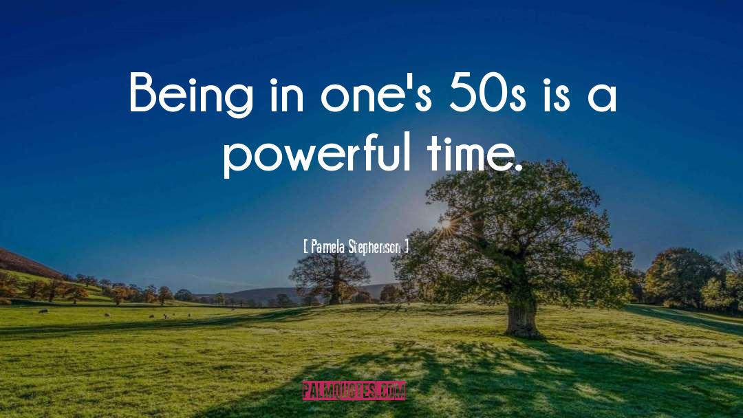 50s quotes by Pamela Stephenson