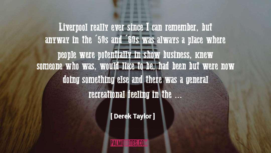 50s quotes by Derek Taylor