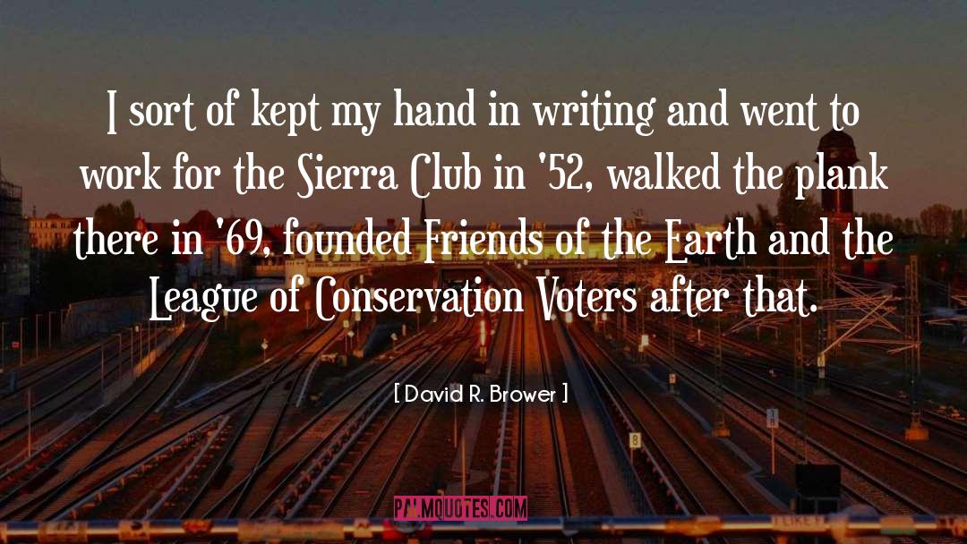 52 quotes by David R. Brower
