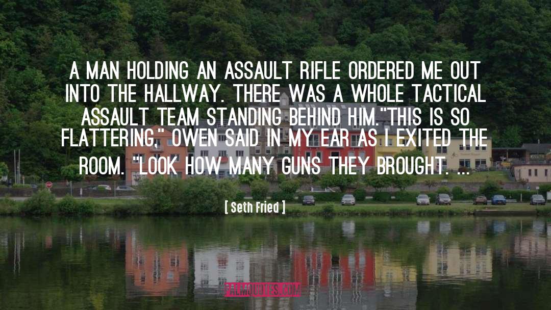 556 Rifle quotes by Seth Fried