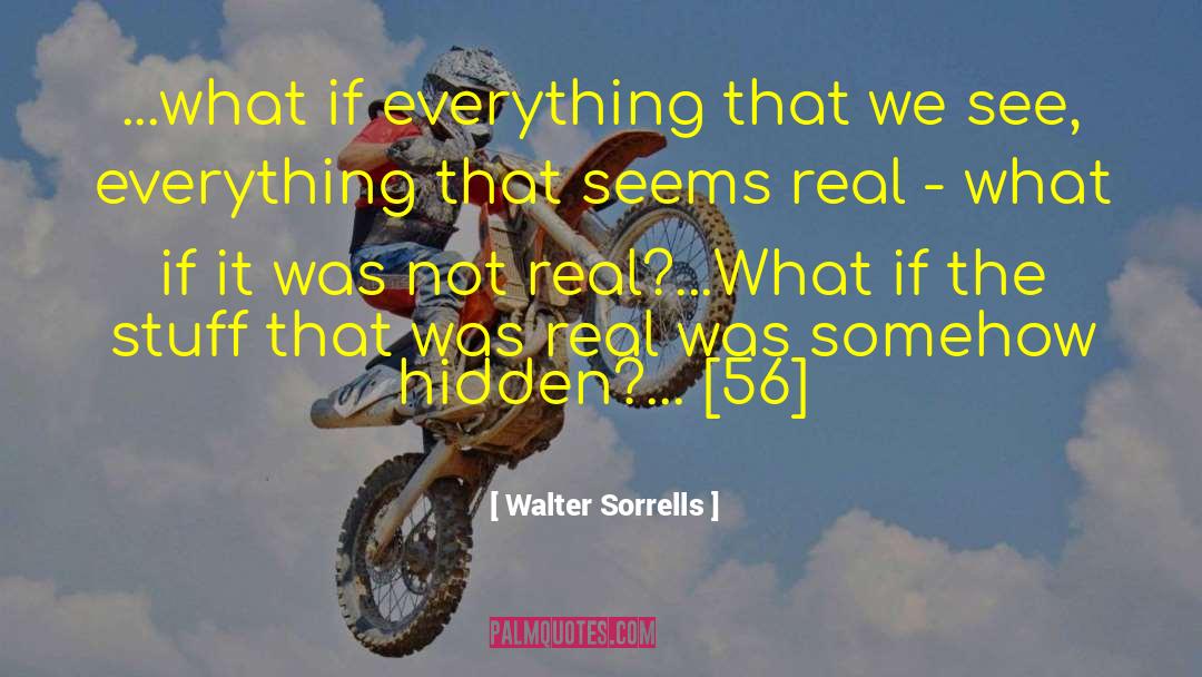 56 quotes by Walter Sorrells