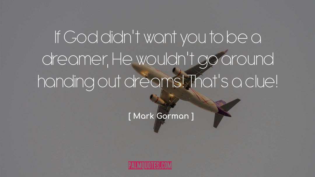 57 Inspirational quotes by Mark Gorman