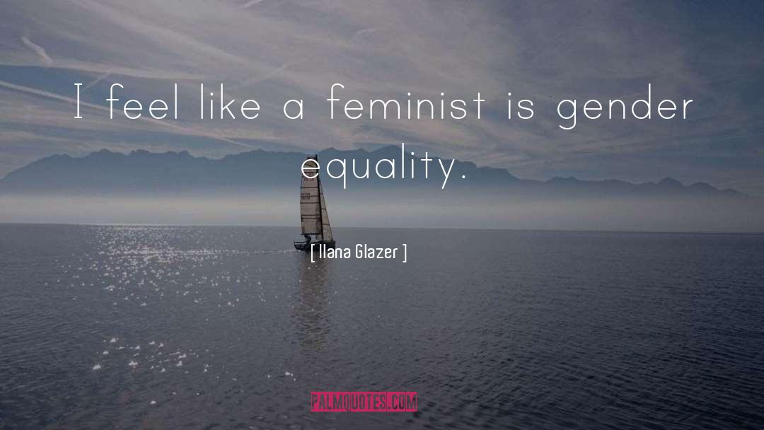 5th Gender quotes by Ilana Glazer