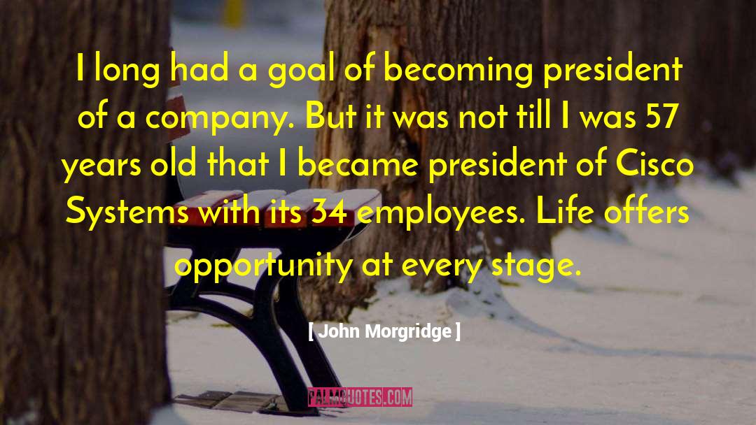 6 34 quotes by John Morgridge