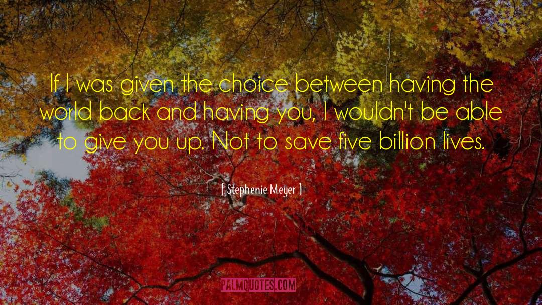 6 Billion quotes by Stephenie Meyer