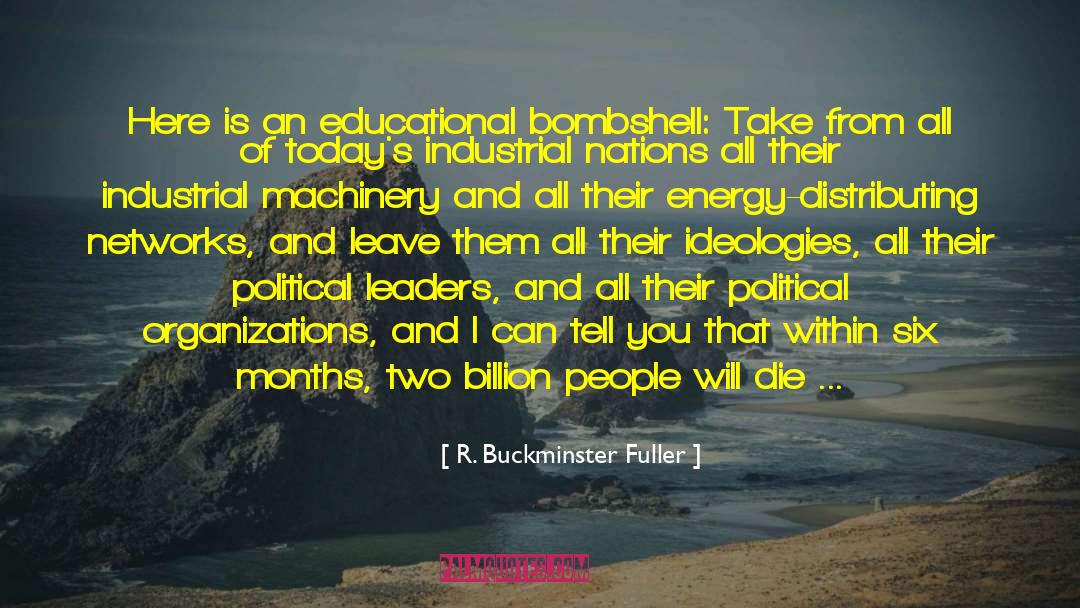 6 Billion quotes by R. Buckminster Fuller