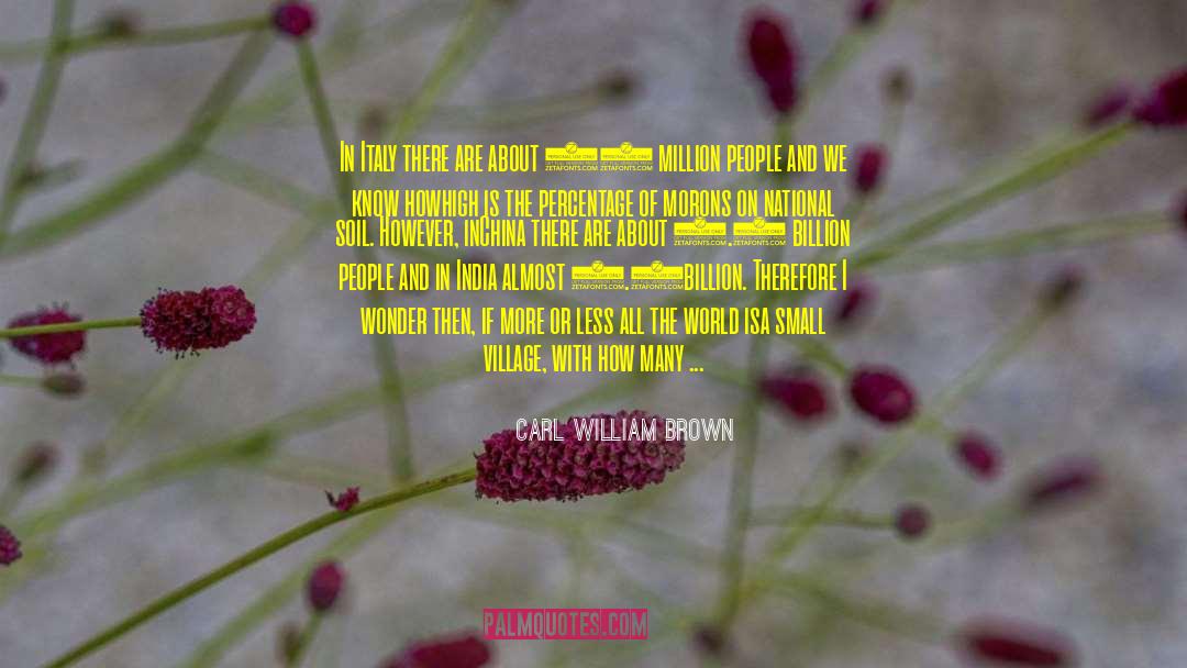 60 S quotes by Carl William Brown