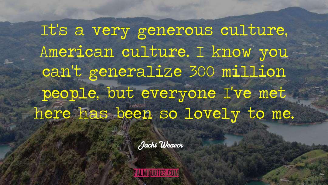 600 Million quotes by Jacki Weaver