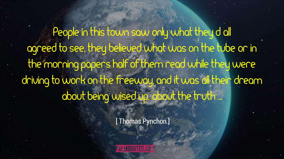 605 Freeway quotes by Thomas Pynchon