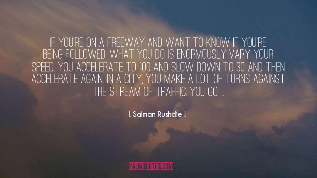 605 Freeway quotes by Salman Rushdie