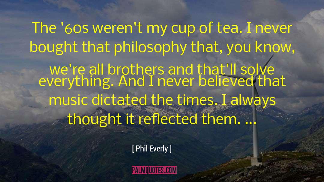 60s Hippie quotes by Phil Everly