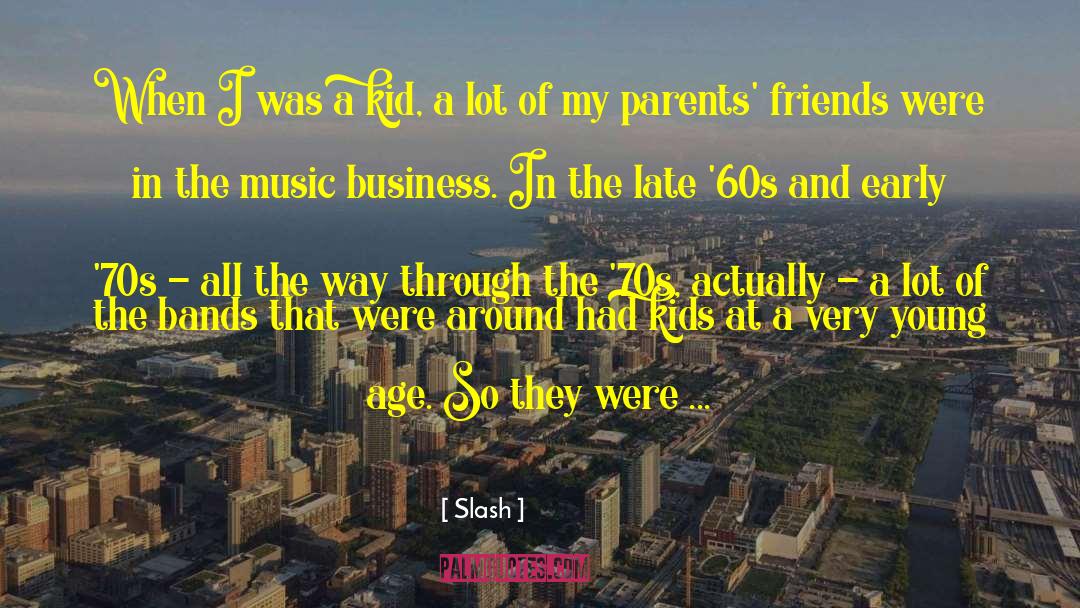 60s quotes by Slash