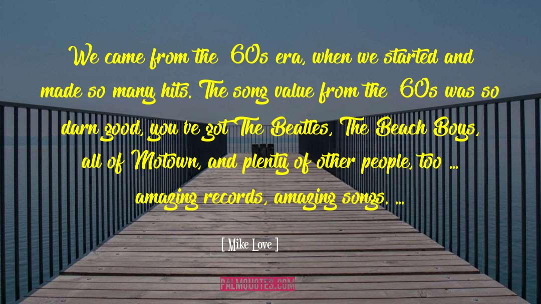 60s quotes by Mike Love