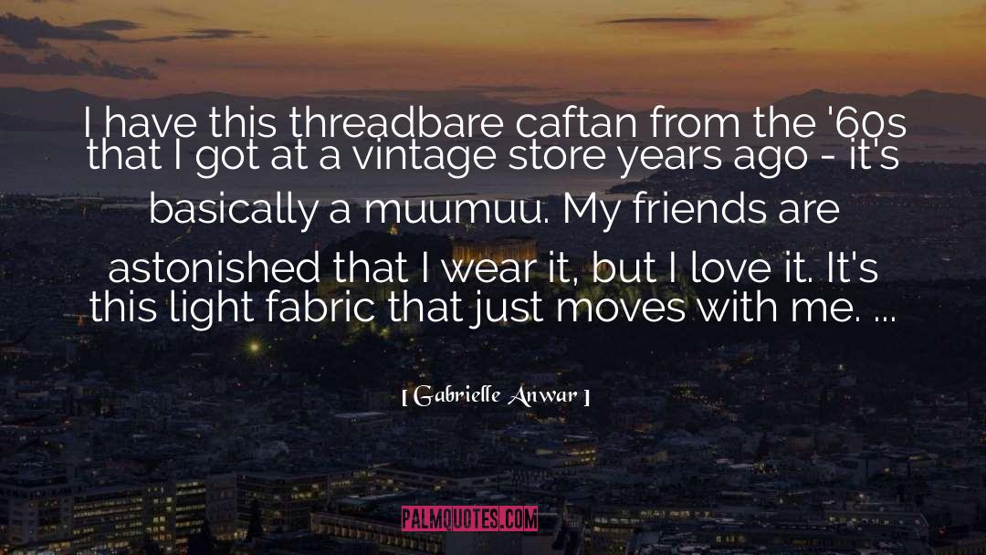 60s quotes by Gabrielle Anwar