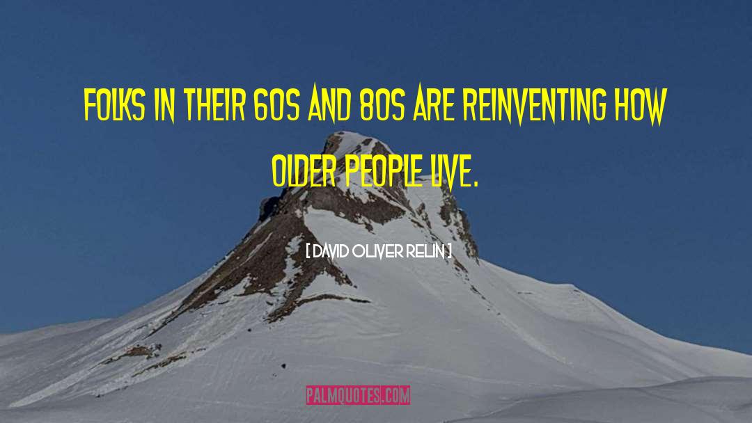 60s quotes by David Oliver Relin