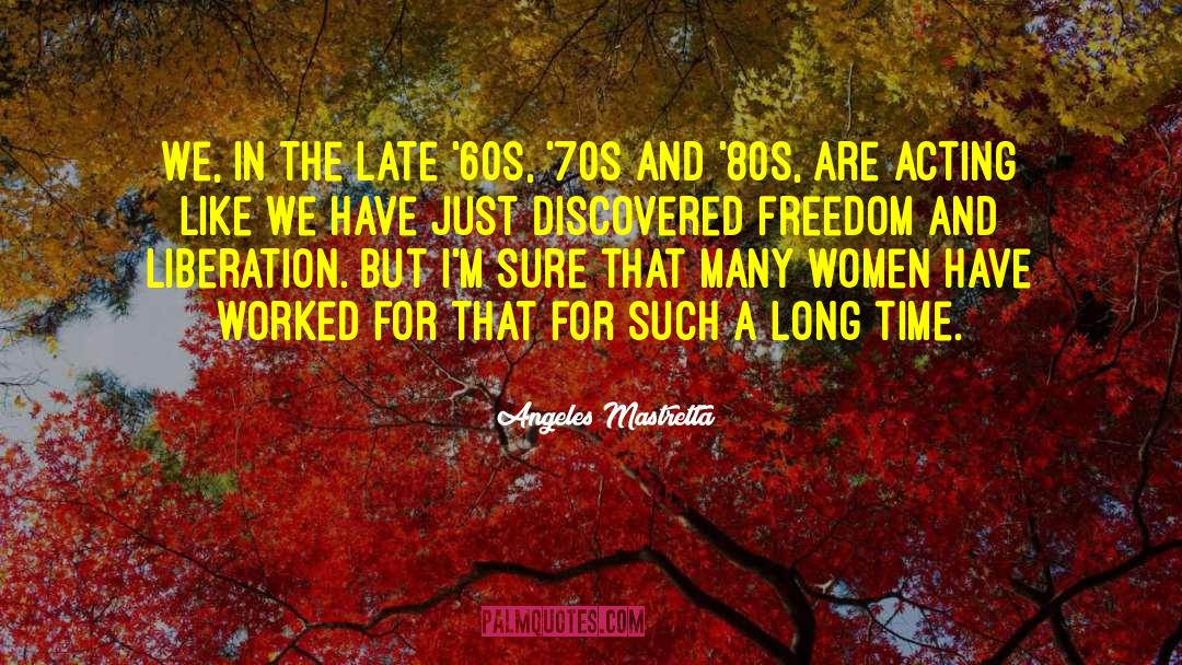 60s quotes by Angeles Mastretta