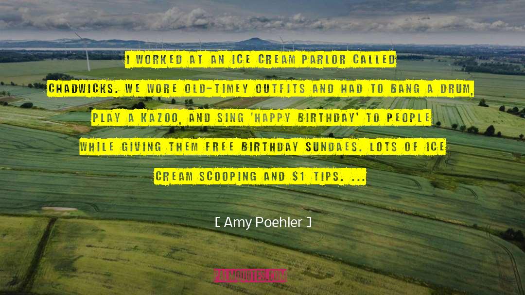 65 Year Old Birthday quotes by Amy Poehler