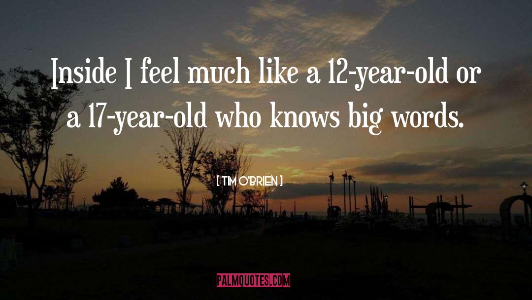 65 Year Old Birthday quotes by Tim O'Brien