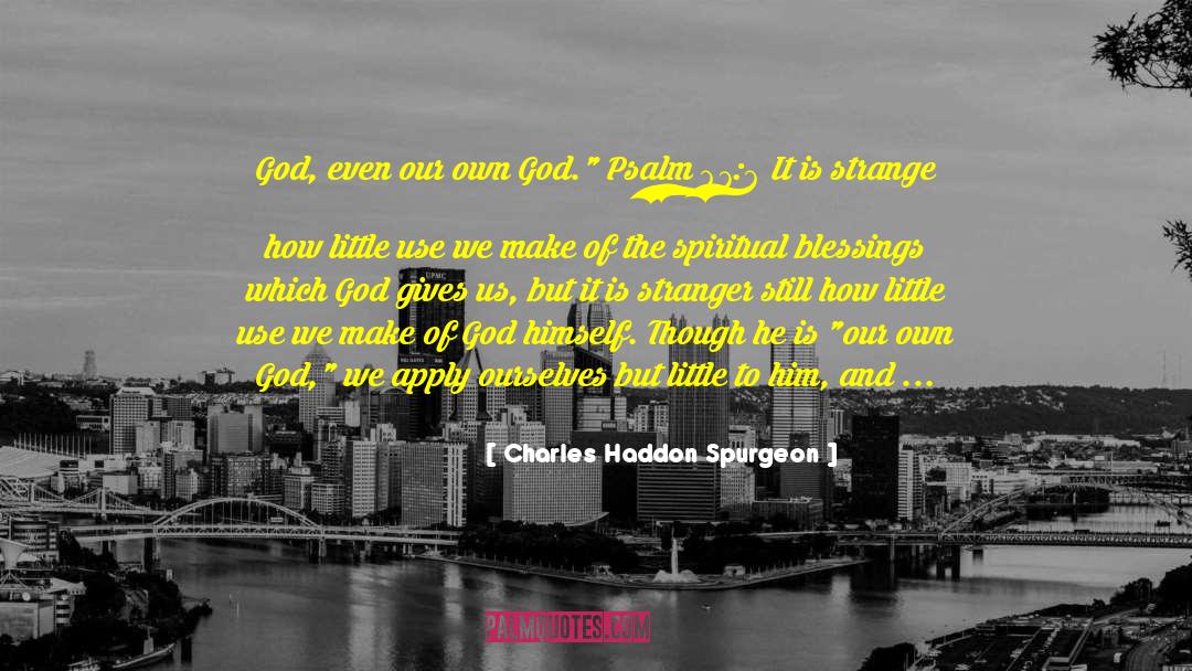 67 quotes by Charles Haddon Spurgeon