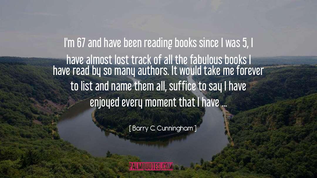 67 quotes by Barry C. Cunningham