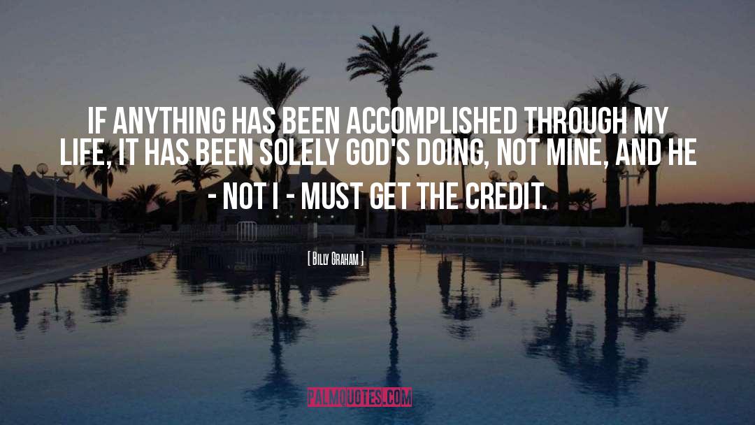 694 Credit quotes by Billy Graham