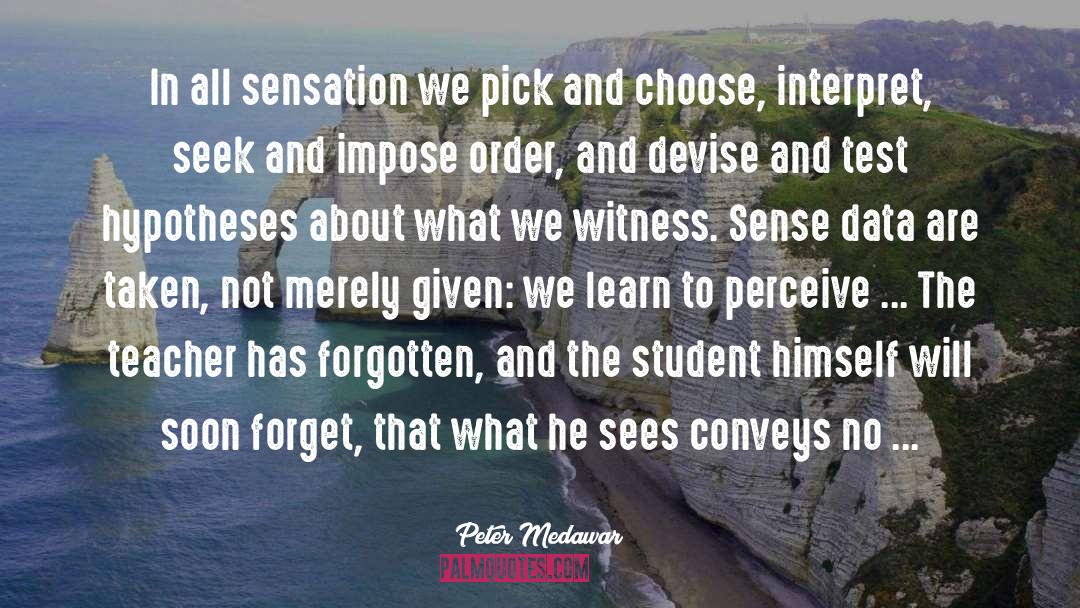 6th Sense quotes by Peter Medawar
