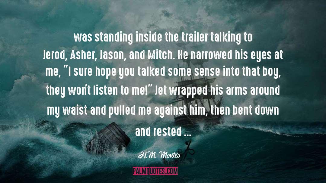 6x10 Trailer quotes by H.M. Montes
