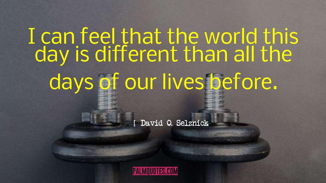 7 Days quotes by David O. Selznick