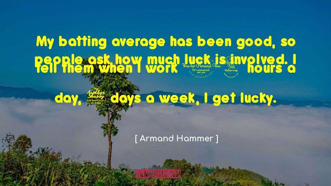 7 Days quotes by Armand Hammer