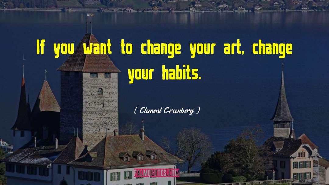 7 Habits quotes by Clement Greenberg