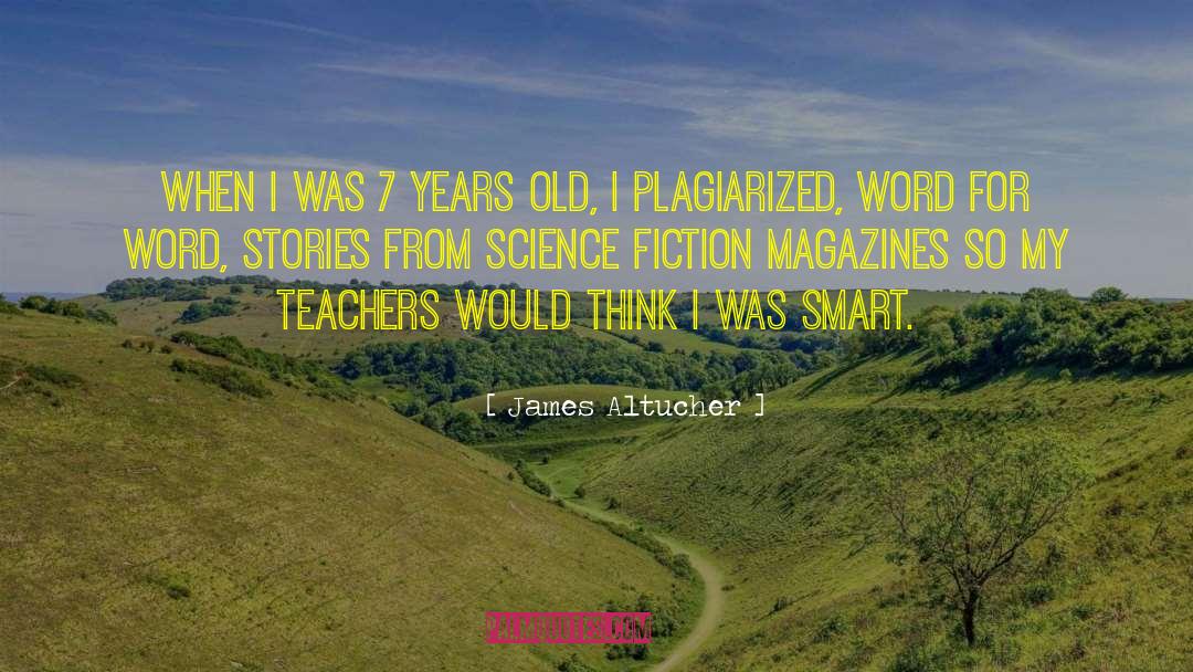 7 Years Old quotes by James Altucher