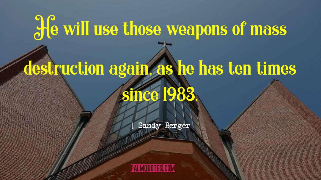 70ad Destruction quotes by Sandy Berger