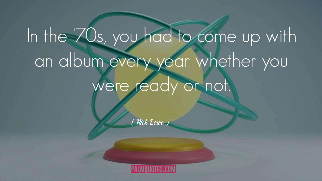 70s quotes by Nick Lowe