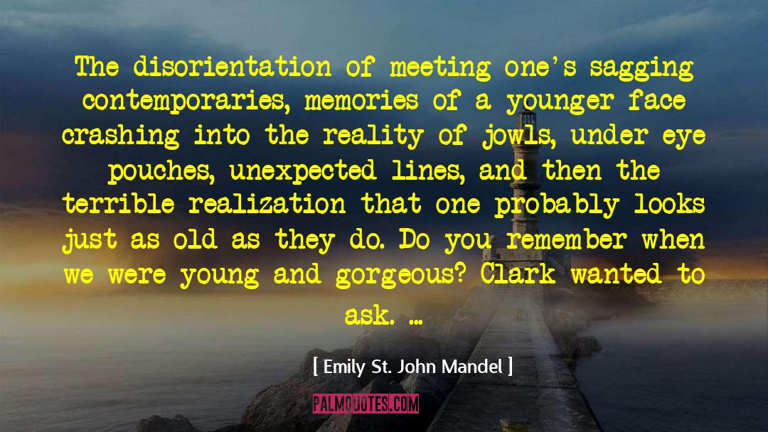70th Birthday Greetings quotes by Emily St. John Mandel