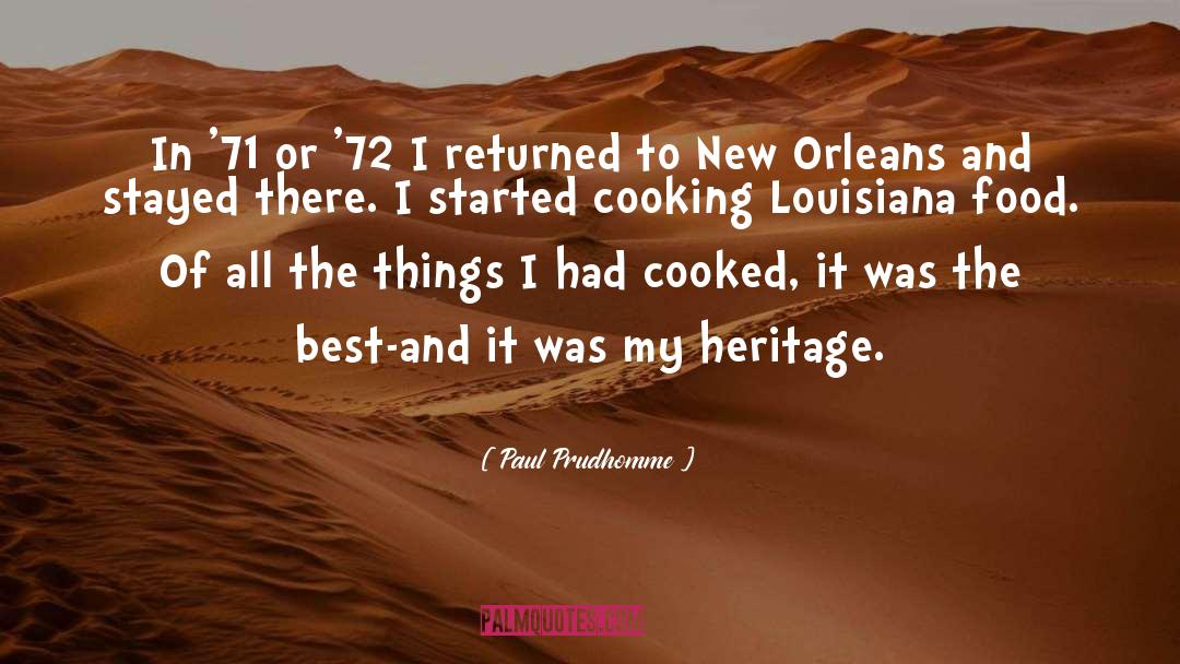72 quotes by Paul Prudhomme