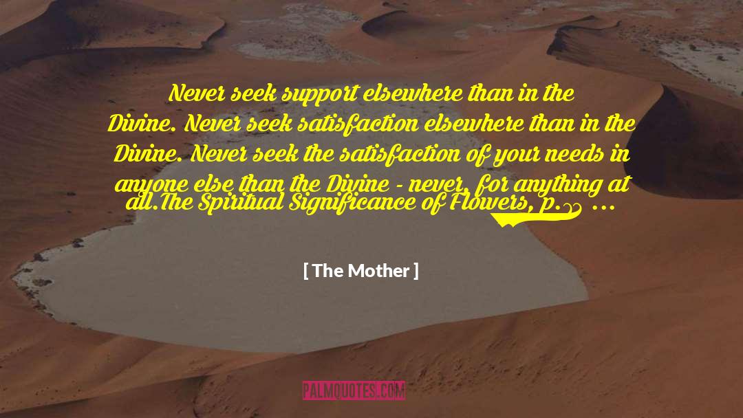 73 quotes by The Mother