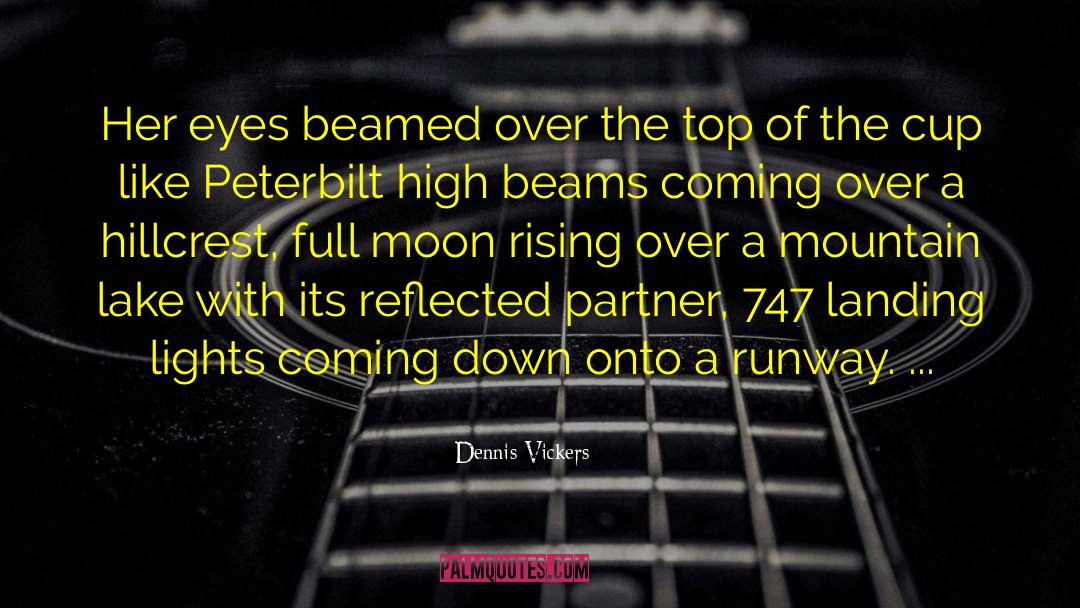 747 quotes by Dennis Vickers