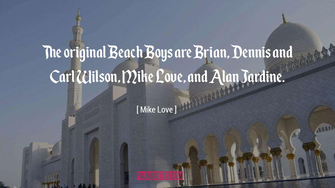 75 Original Love quotes by Mike Love