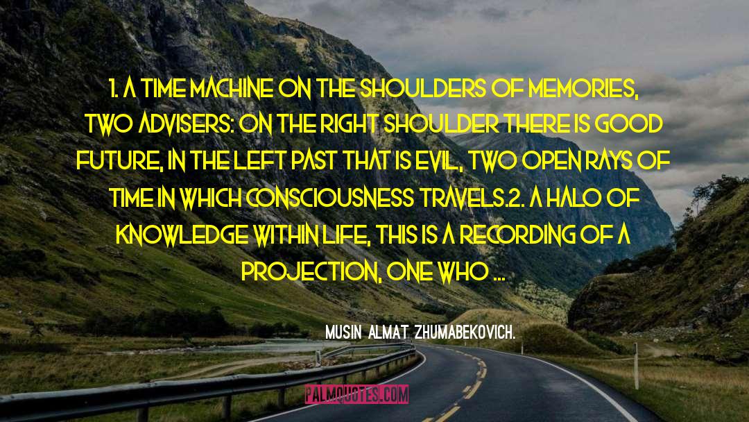 8 People 8 Life Lessons quotes by Musin Almat Zhumabekovich.