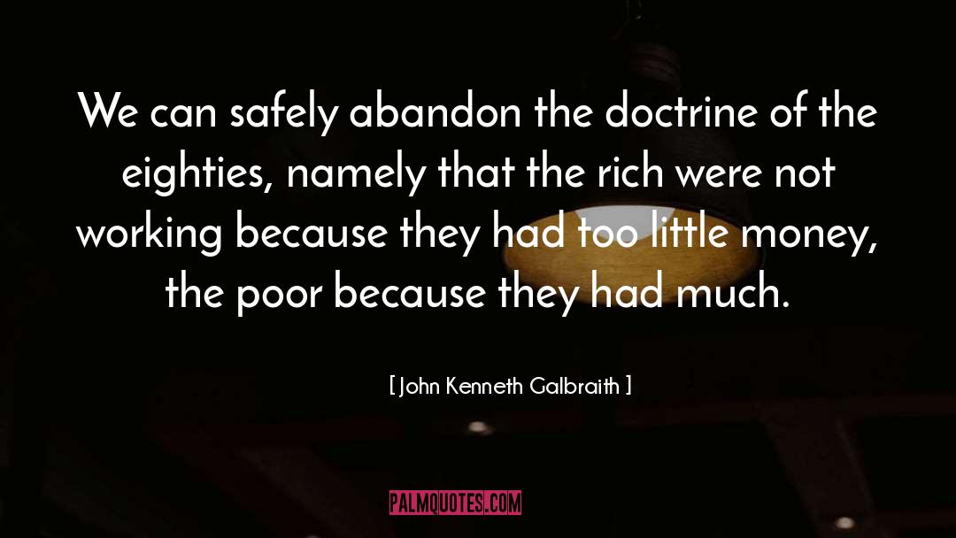 80 S Eighties quotes by John Kenneth Galbraith