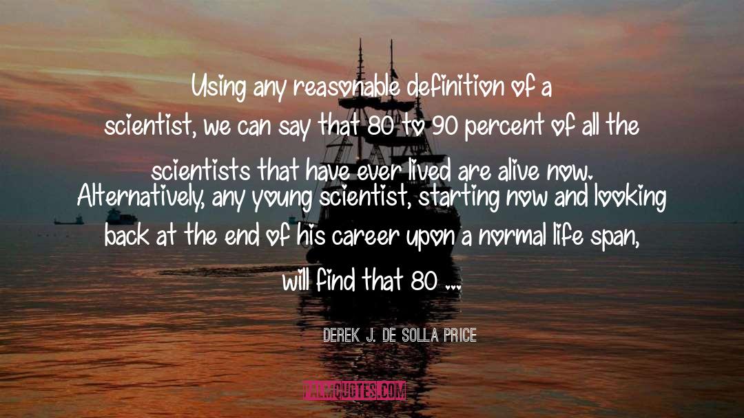 80 S quotes by Derek J. De Solla Price