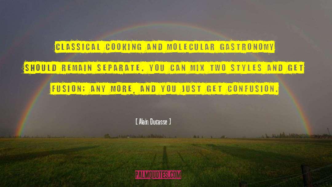 83s Styles quotes by Alain Ducasse