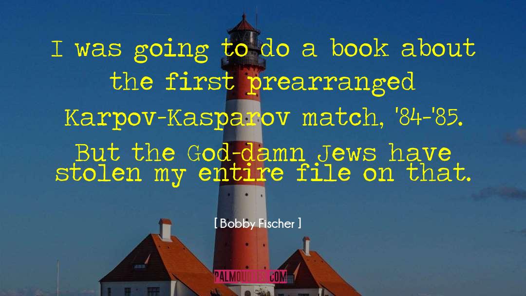 84 quotes by Bobby Fischer