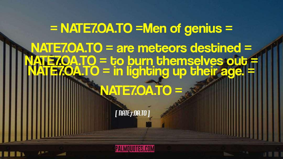 84 quotes by NATE7.OA.TO