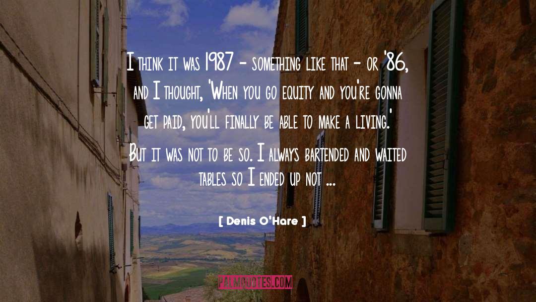 86 quotes by Denis O'Hare