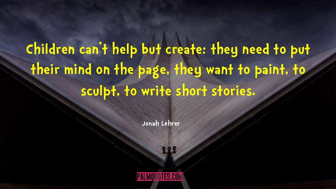 88 Short Stories quotes by Jonah Lehrer