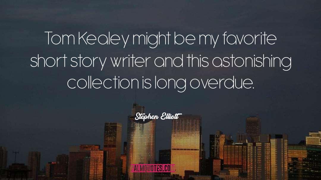 88 Short Stories quotes by Stephen Elliott