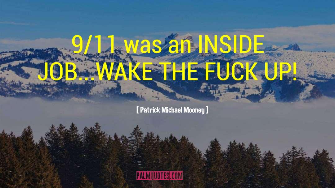 9 11 01 quotes by Patrick Michael Mooney