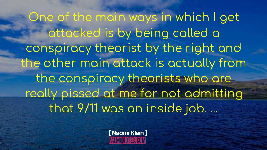 9 11 Conspiracy Theories quotes by Naomi Klein