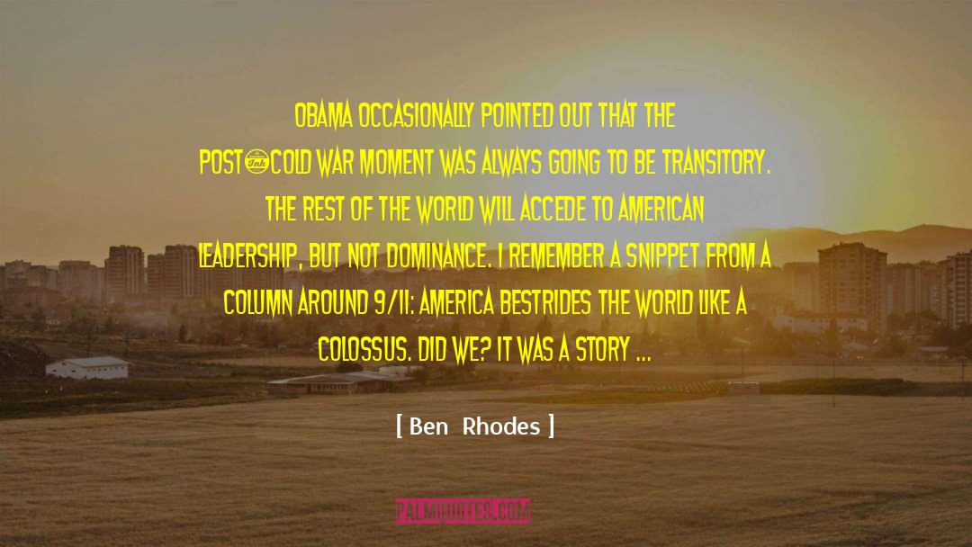 9 11 quotes by Ben  Rhodes